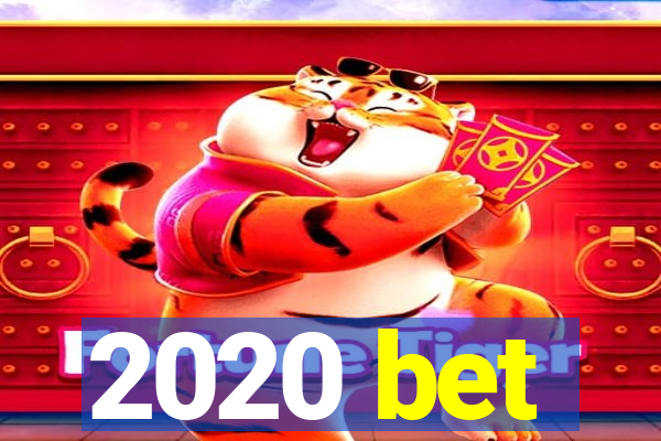 2020 bet